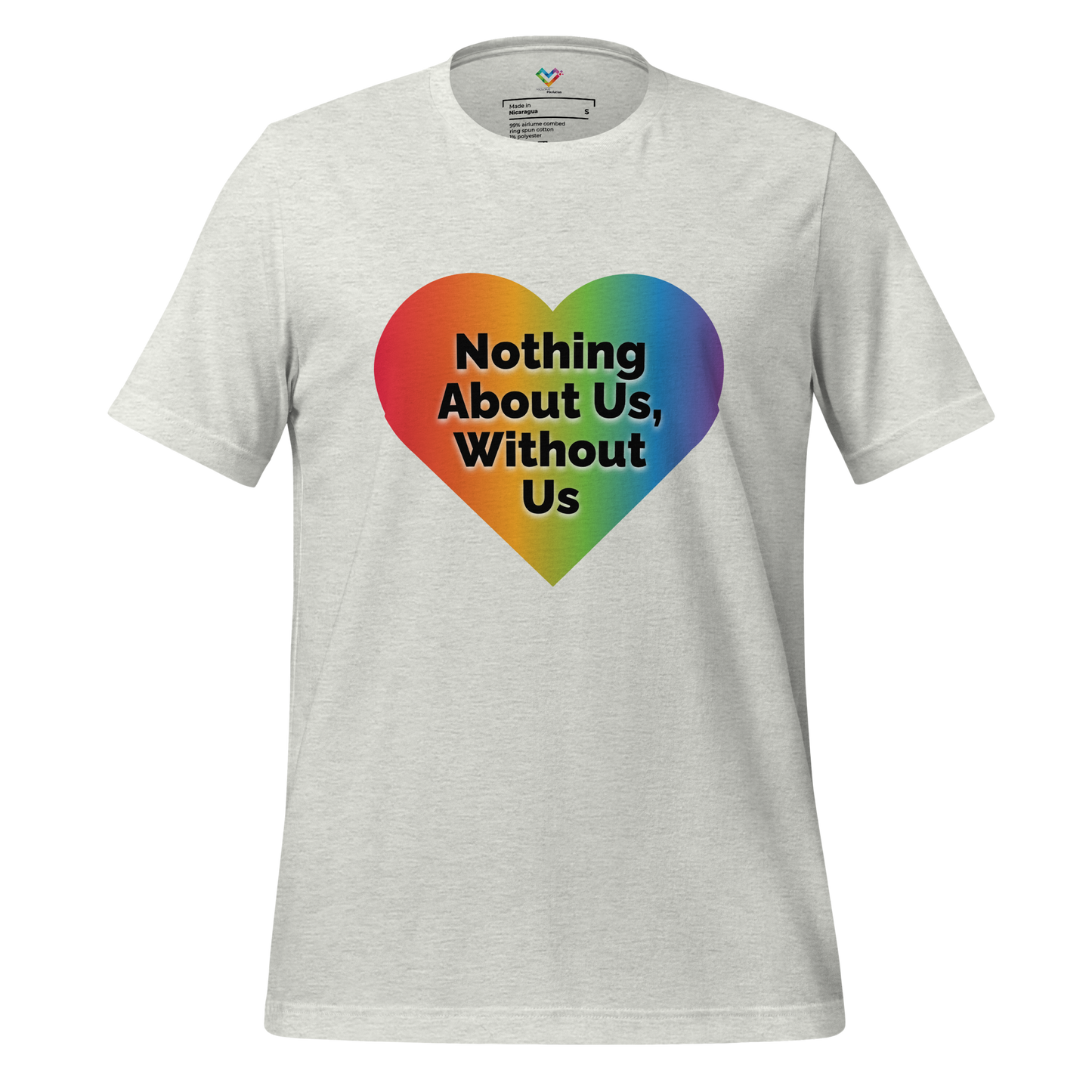 Nothing About Us, Without Us unisex t-shirt
