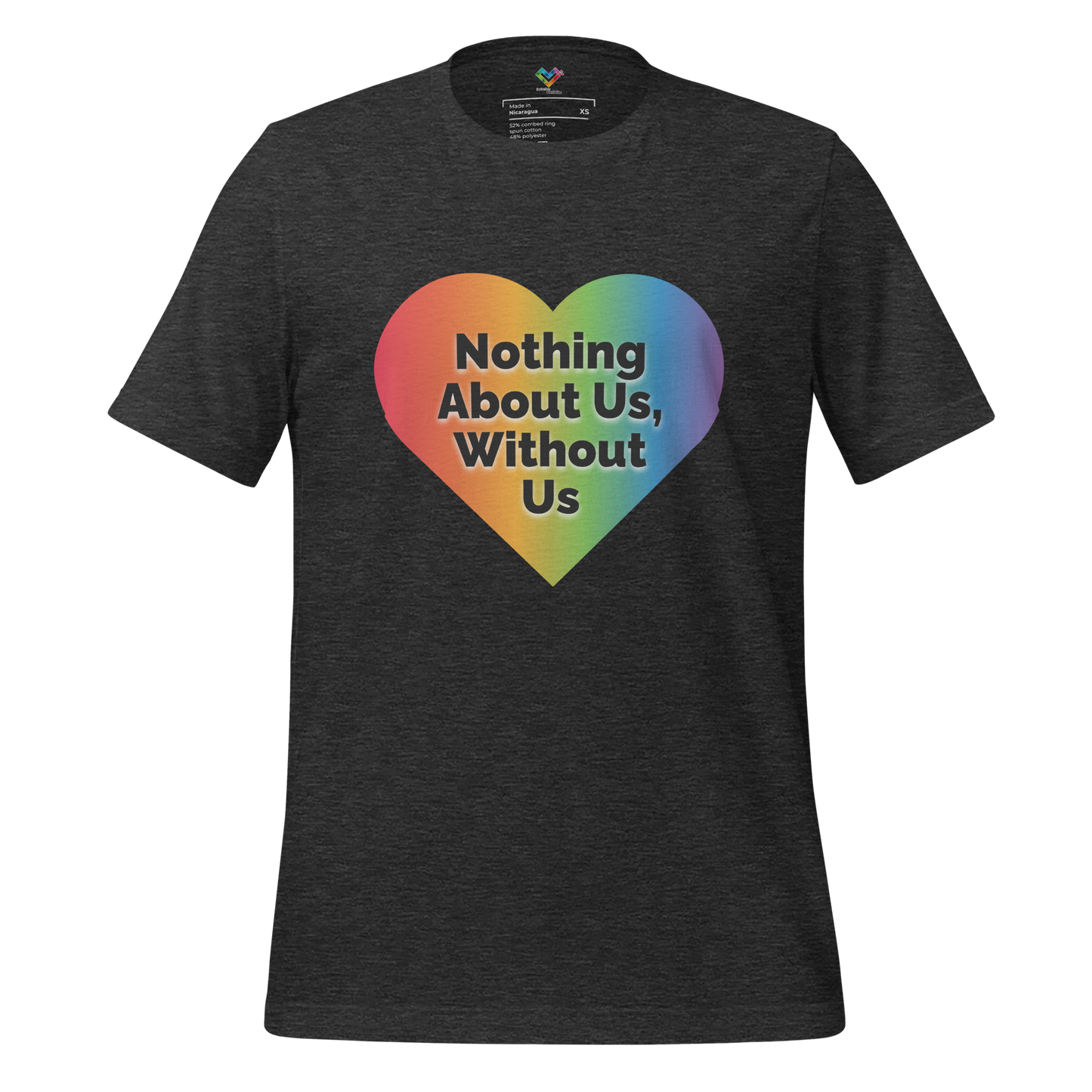Nothing About Us, Without Us unisex t-shirt