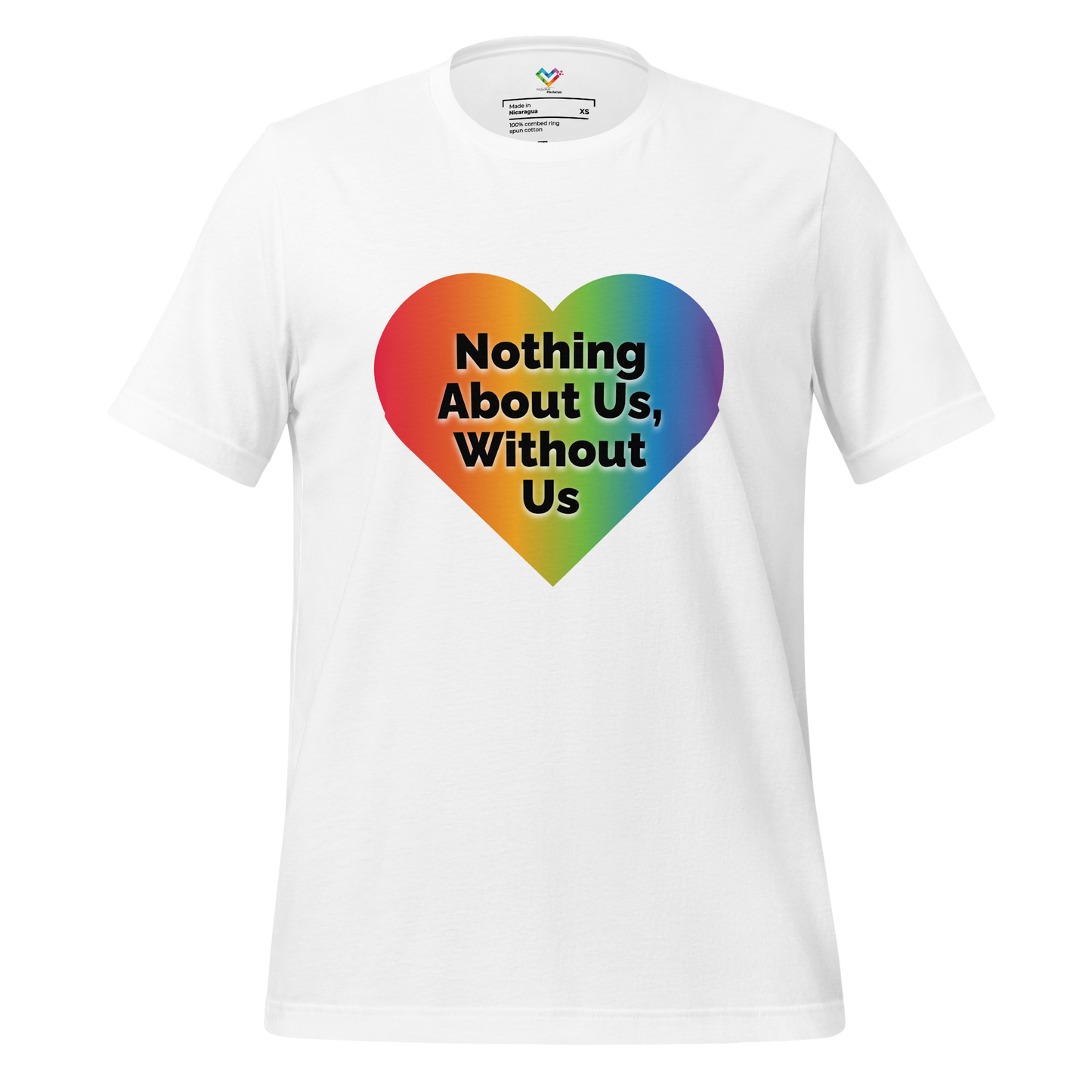 Nothing About Us, Without Us unisex t-shirt