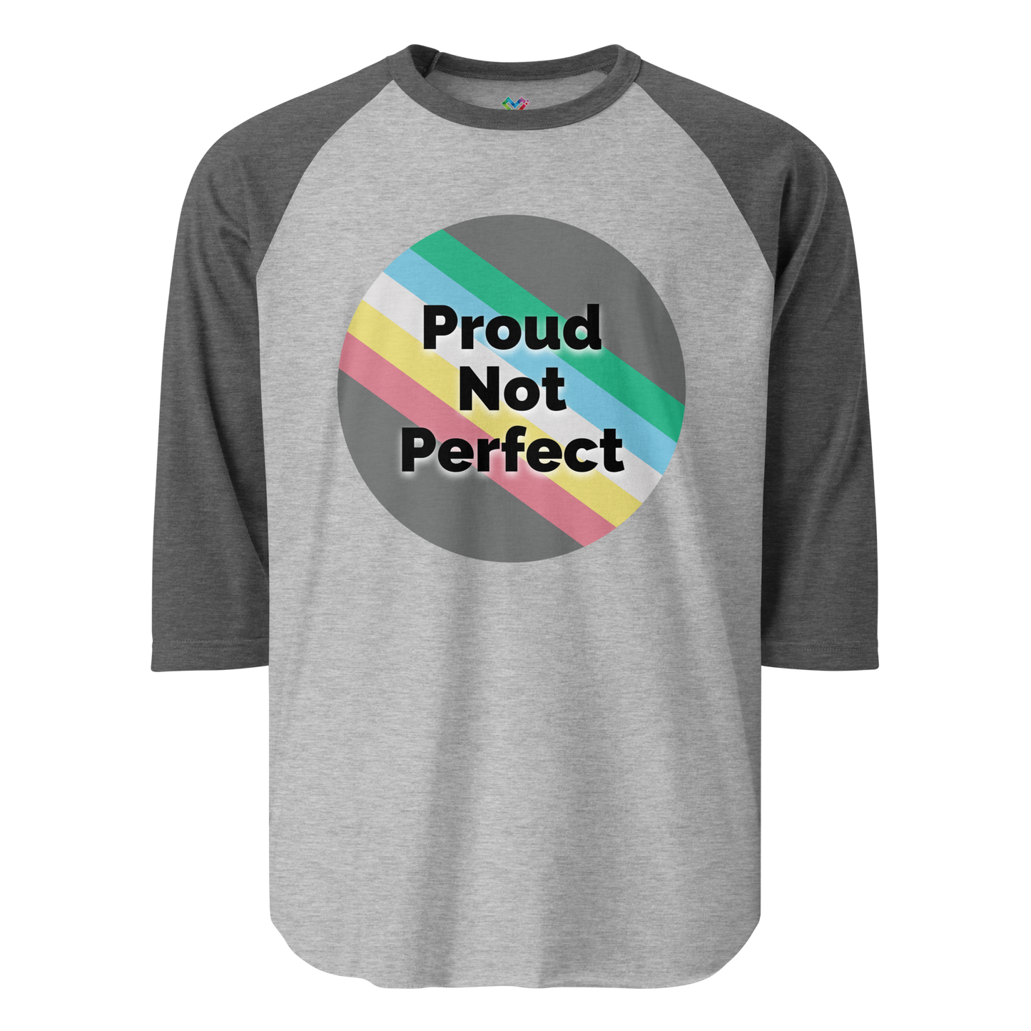 Proud Not Perfect 3/4 sleeve raglan shirt