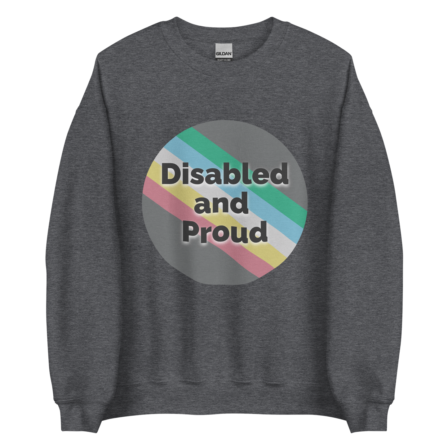 Disabled and Proud Unisex Sweatshirt