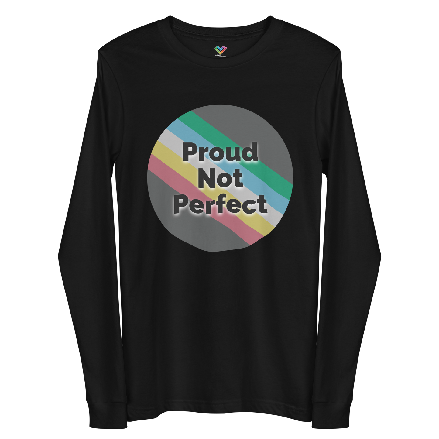 Proud Not Perfect Unisex Long Sleeve Tee