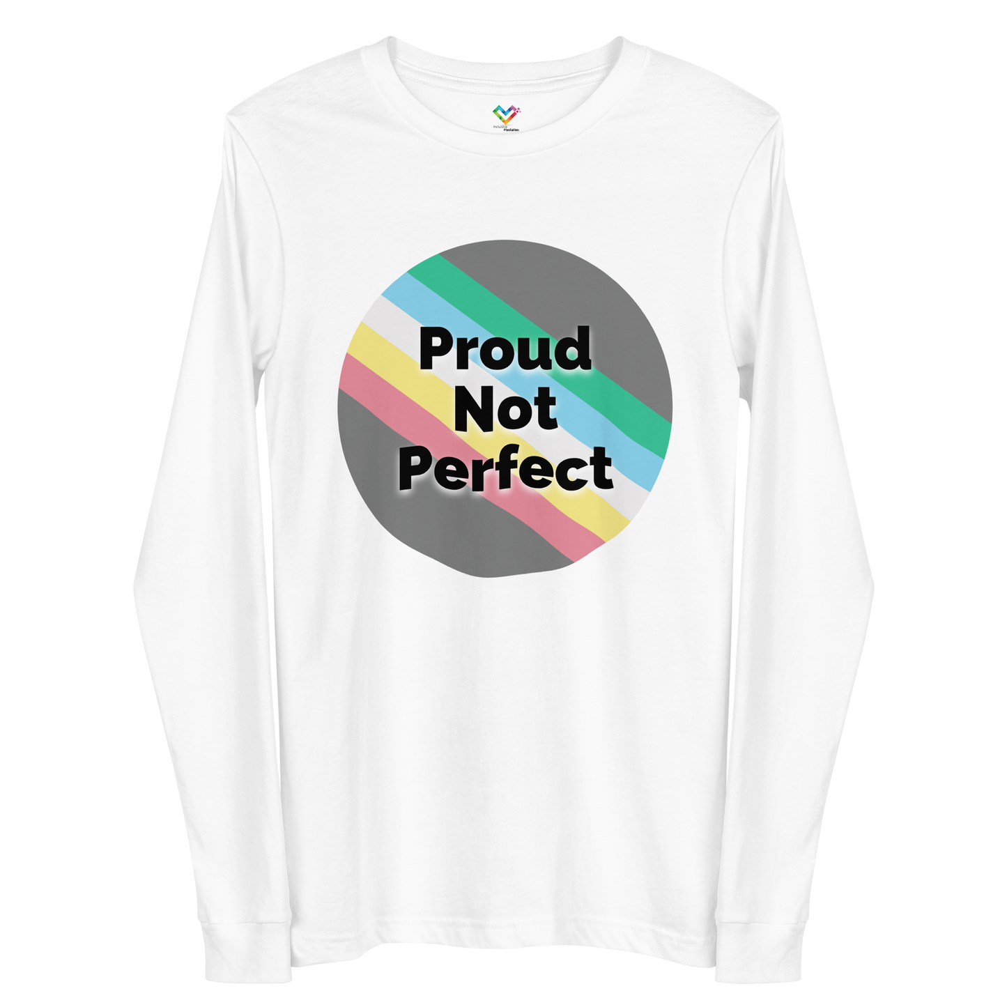 Proud Not Perfect Unisex Long Sleeve Tee